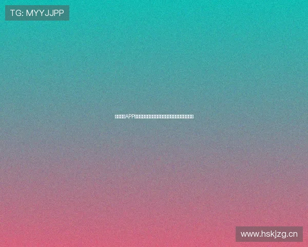 海星体育APP直播下载安装手机版全程高清赛事直播体验尽在掌握